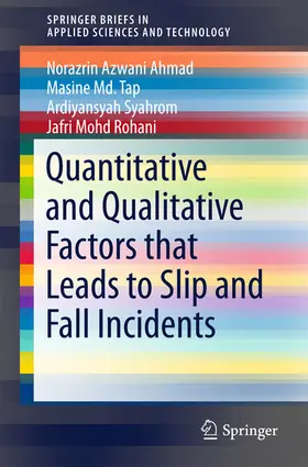 Syahrom / Ahmad / Tap |  Quantitative and Qualitative Factors that Leads to Slip and Fall Incidents | eBook | Sack Fachmedien