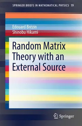 Hikami / Brézin |  Random Matrix Theory with an External Source | Buch |  Sack Fachmedien