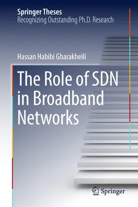 Habibi Gharakheili | The Role of SDN in Broadband Networks | E-Book | sack.de