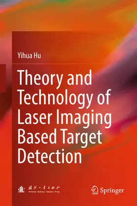 Hu | Theory and Technology of Laser Imaging Based Target Detection | E-Book | sack.de