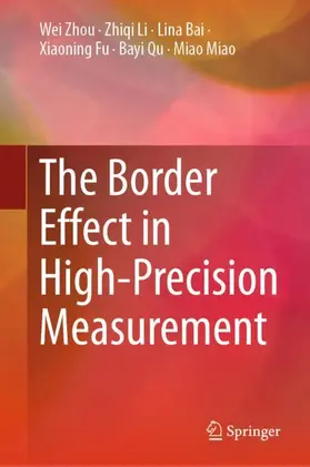 Zhou / Li / Bai |  The Border Effect in High-Precision Measurement | Buch |  Sack Fachmedien