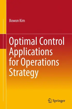 Kim |  Optimal Control Applications for Operations Strategy | Buch |  Sack Fachmedien