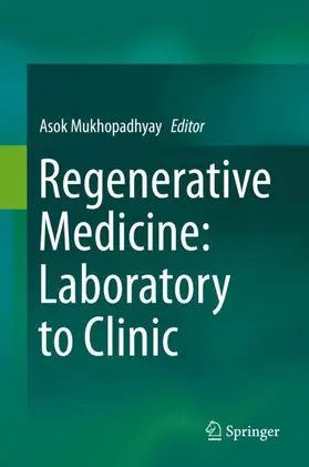 Mukhopadhyay |  Regenerative Medicine: Laboratory to Clinic | Buch |  Sack Fachmedien