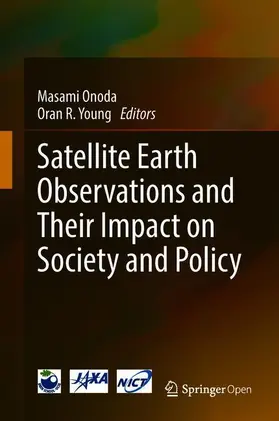 Young / Onoda |  Satellite Earth Observations and Their Impact on Society and Policy | Buch |  Sack Fachmedien