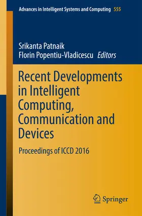 Patnaik / Popentiu-Vladicescu | Recent Developments in Intelligent Computing, Communication and Devices | E-Book | sack.de