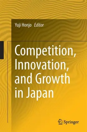 Honjo | Competition, Innovation, and Growth in Japan | Buch | 978-981-10-3862-4 | www2.sack.de