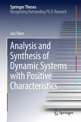 Shen |  Analysis and Synthesis of Dynamic Systems with Positive Characteristics | Buch |  Sack Fachmedien