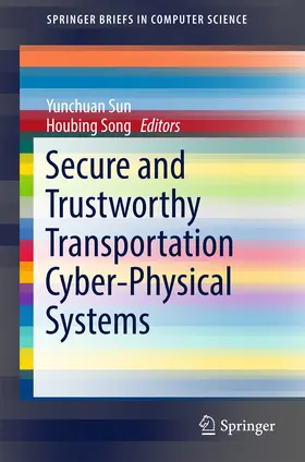 Sun / Song |  Secure and Trustworthy Transportation Cyber-Physical Systems | eBook | Sack Fachmedien