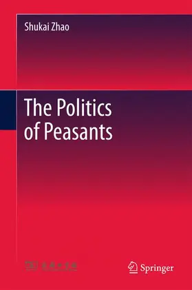 Zhao |  The Politics of Peasants | Buch |  Sack Fachmedien