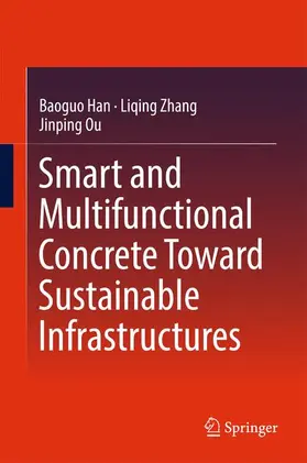 Han / Ou / Zhang |  Smart and Multifunctional Concrete Toward Sustainable Infrastructures | Buch |  Sack Fachmedien