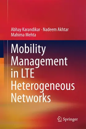 Karandikar / Mehta / Akhtar |  Mobility Management in LTE Heterogeneous Networks | Buch |  Sack Fachmedien