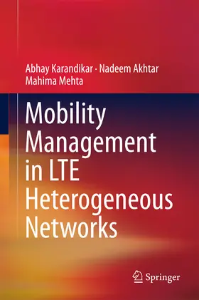 Karandikar / Akhtar / Mehta |  Mobility Management in LTE Heterogeneous Networks | eBook | Sack Fachmedien