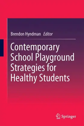 Hyndman |  Contemporary School Playground Strategies for Healthy Students | Buch |  Sack Fachmedien