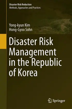 Sohn / Kim |  Disaster Risk Management in the Republic of Korea | Buch |  Sack Fachmedien