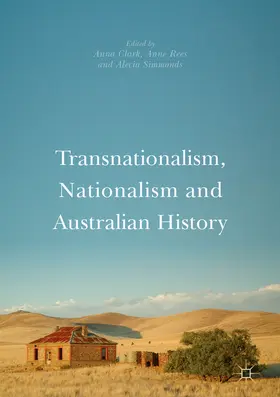 Clark / Rees / Simmonds |  Transnationalism, Nationalism and Australian History | eBook | Sack Fachmedien