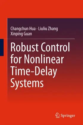 Hua / Zhang / Guan |  Robust Control for Nonlinear Time-Delay Systems | eBook | Sack Fachmedien