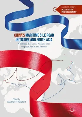 Blanchard |  China¿s Maritime Silk Road Initiative and South Asia | Buch |  Sack Fachmedien