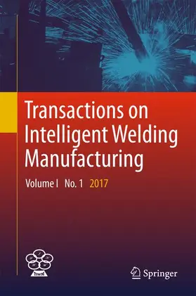 Chen / Feng / Zhang |  Transactions on Intelligent Welding Manufacturing | Buch |  Sack Fachmedien