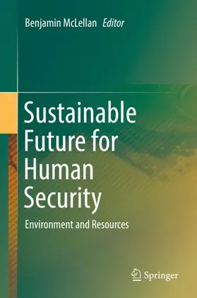 McLellan | Sustainable Future for Human Security | Buch | 978-981-10-5429-7 | sack.de