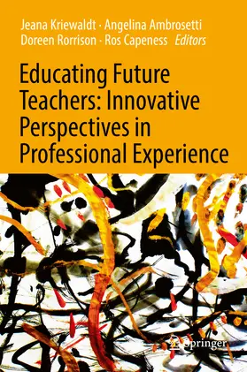 Kriewaldt / Ambrosetti / Rorrison |  Educating Future Teachers: Innovative Perspectives in Professional Experience | eBook | Sack Fachmedien