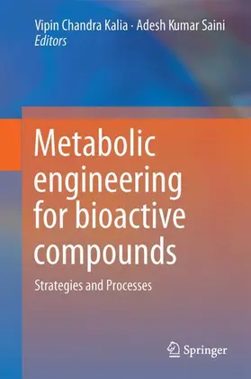 Saini / Kalia |  Metabolic Engineering for Bioactive Compounds | Buch |  Sack Fachmedien