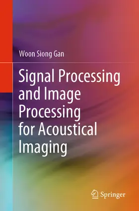 Gan |  Signal Processing and Image Processing for Acoustical Imaging | eBook | Sack Fachmedien