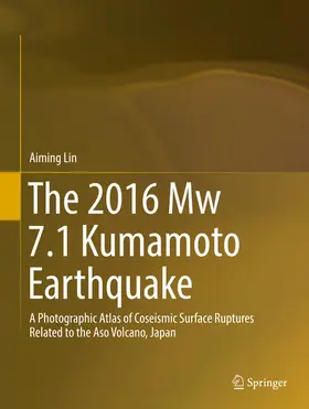 Lin |  The 2016 Mw 7.1 Kumamoto Earthquake | eBook | Sack Fachmedien