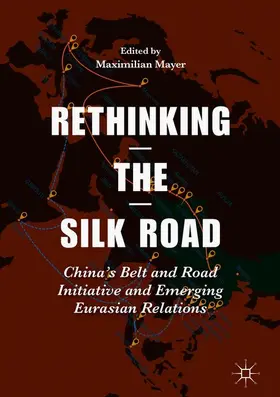 Mayer |  Rethinking the Silk Road | Buch |  Sack Fachmedien