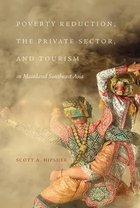 Hipsher |  Poverty Reduction, the Private Sector, and Tourism in Mainland Southeast Asia | Buch |  Sack Fachmedien