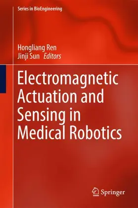 Sun / Ren |  Electromagnetic Actuation and Sensing in Medical Robotics | Buch |  Sack Fachmedien