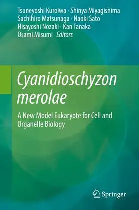 Kuroiwa / Miyagishima / Matsunaga |  Cyanidioschyzon merolae | Buch |  Sack Fachmedien