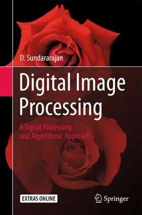 Sundararajan | Digital Image Processing | Buch | 978-981-10-6112-7 | www2.sack.de