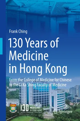 Ching |  130 Years of Medicine in Hong Kong | eBook | Sack Fachmedien