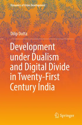 Dutta | Development under Dualism and Digital Divide in Twenty-First Century India | E-Book | sack.de