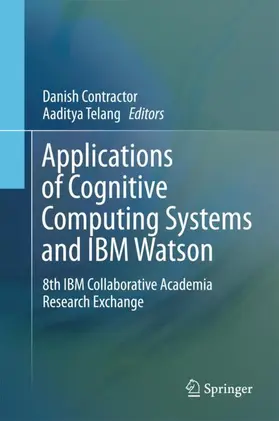 Contractor / Telang |  Applications of Cognitive Computing Systems and IBM Watson | Buch |  Sack Fachmedien