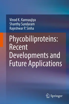 Kannaujiya / Sundaram / Sinha |  Phycobiliproteins: Recent Developments and Future Applications | eBook | Sack Fachmedien