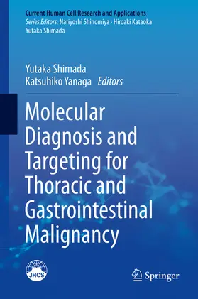 Shimada / Yanaga | Molecular Diagnosis and Targeting for Thoracic and Gastrointestinal Malignancy | E-Book | www2.sack.de