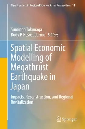 Tokunaga / Resosudarmo |  Spatial Economic Modelling of Megathrust Earthquake in Japan | eBook | Sack Fachmedien