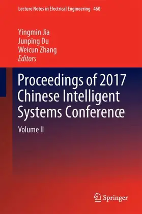 Jia / Zhang / Du |  Proceedings of 2017 Chinese Intelligent Systems Conference | Buch |  Sack Fachmedien