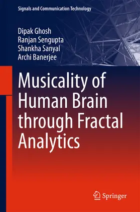Ghosh / Sengupta / Sanyal |  Musicality of Human Brain through Fractal Analytics | eBook | Sack Fachmedien