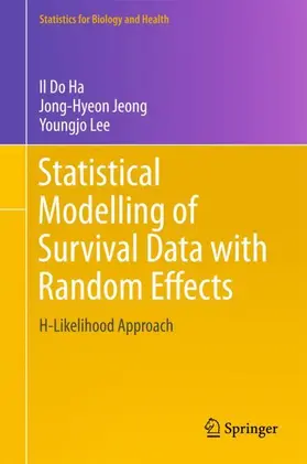 Ha / Lee / Jeong |  Statistical Modelling of Survival Data with Random Effects | Buch |  Sack Fachmedien