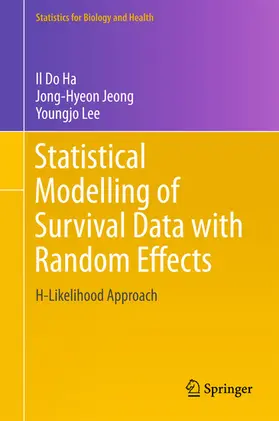 Ha / Jeong / Lee | Statistical Modelling of Survival Data with Random Effects | E-Book | sack.de
