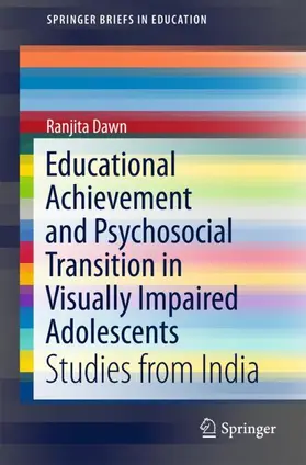 Dawn |  Educational Achievement and Psychosocial Transition in Visually Impaired Adolescents | Buch |  Sack Fachmedien