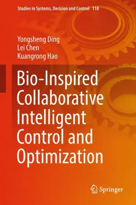 Ding / Hao / Chen |  Bio-Inspired Collaborative Intelligent Control and Optimization | Buch |  Sack Fachmedien