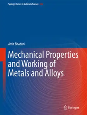 Bhaduri | Mechanical Properties and Working of Metals and Alloys | E-Book | sack.de