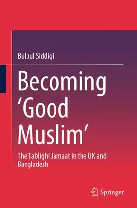 Siddiqi | Becoming ¿Good Muslim¿ | Buch | 978-981-10-7235-2 | sack.de