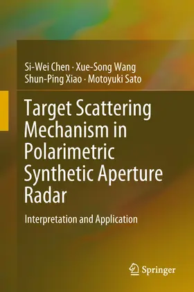 Chen / Wang / Xiao |  Target Scattering Mechanism in Polarimetric Synthetic Aperture Radar | eBook | Sack Fachmedien