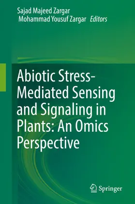 Zargar |  Abiotic Stress-Mediated Sensing and Signaling in Plants: An Omics Perspective | eBook | Sack Fachmedien