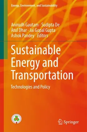 Gautam / De / Pandey |  Sustainable Energy and Transportation | Buch |  Sack Fachmedien