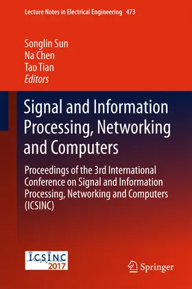Sun / Chen / Tian | Signal and Information Processing, Networking and Computers | E-Book | sack.de